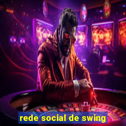 rede social de swing